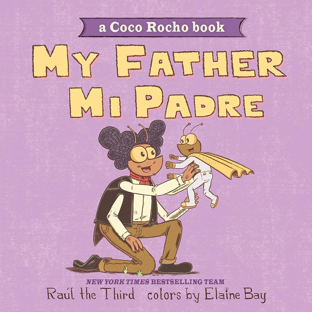 My Father, Mi Padre: A Bilingual Board Book for Kids (Ages 0-4) Celebrating Dads (World of ¡Vamos!) (Spanish Edition) cover image