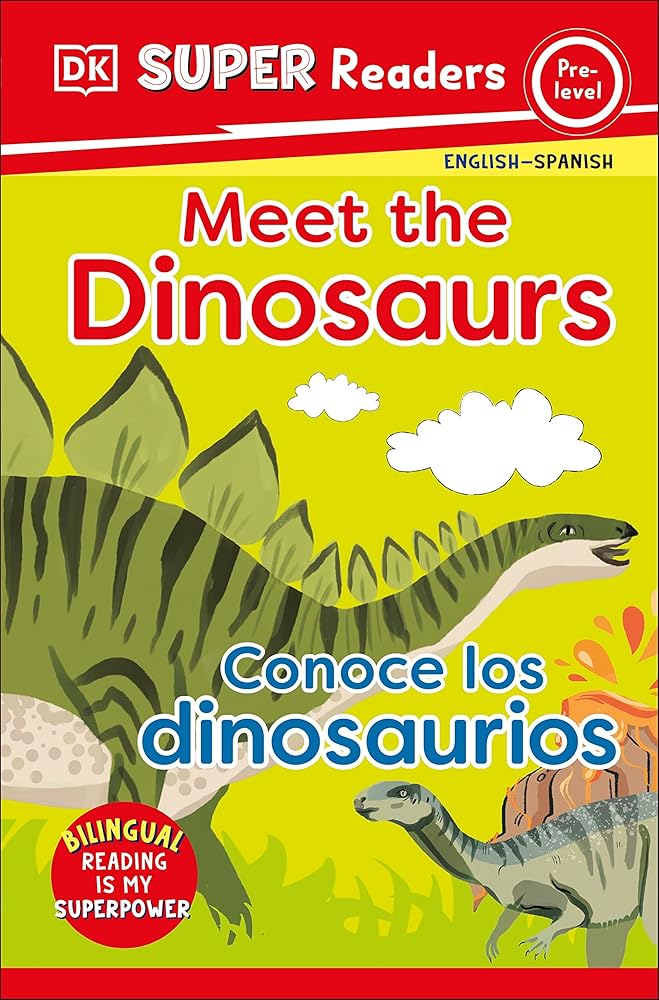 DK Super Readers Pre-Level Bilingual Meet the Dinosaurs – Conoce los dinosaurios cover image