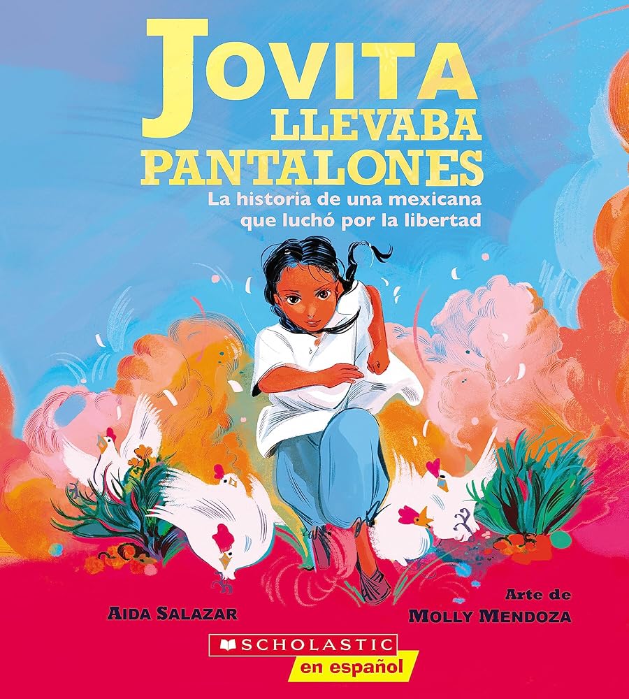 Jovita llevaba pantalones: La historia de una mexicana que luchó por la libertad (Jovita Wore Pants) (Spanish Edition) cover image