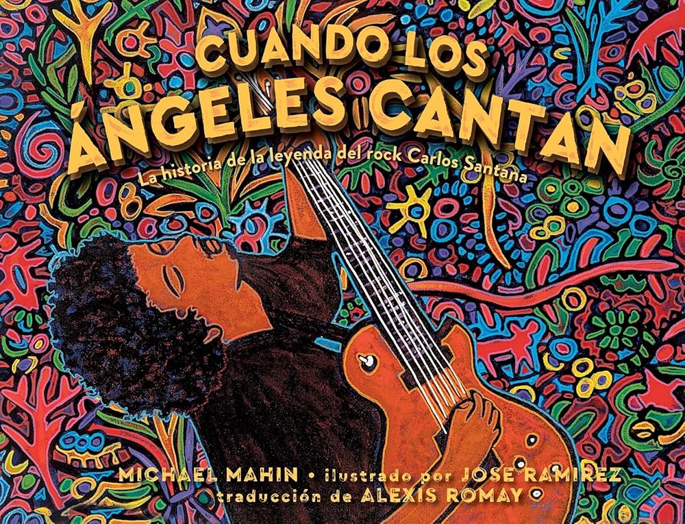 Cuando los ángeles cantan (When Angels Sing): La historia de la leyenda de rock Carlos Santana (Spanish Edition) cover image