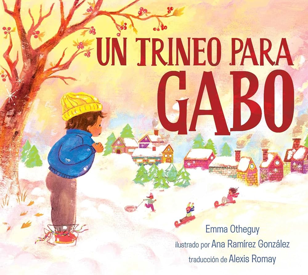 Un trineo para Gabo (A Sled for Gabo) (Spanish Edition) cover image