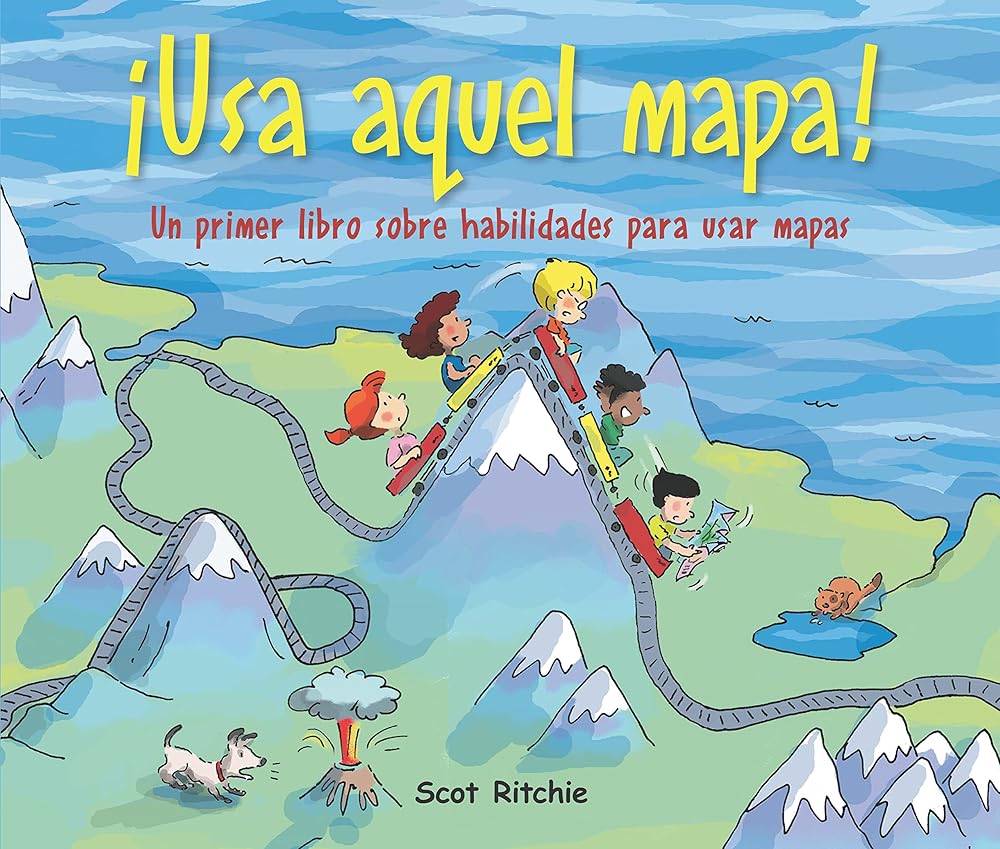 ¡Usa aquel mapa! Un primer libro sobre habilidades para usar mapas / Follow That Map! A First Book of Mapping Skills (Spanish Edition) (Exploremos nuestra comunidad / Let's Explore Our Community) cover image