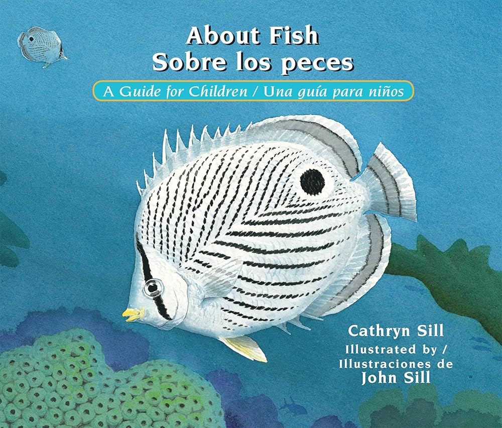 About Fish / Sobre los peces: A Guide for Children / Una guía para niños (Spanish and English Edition) cover image