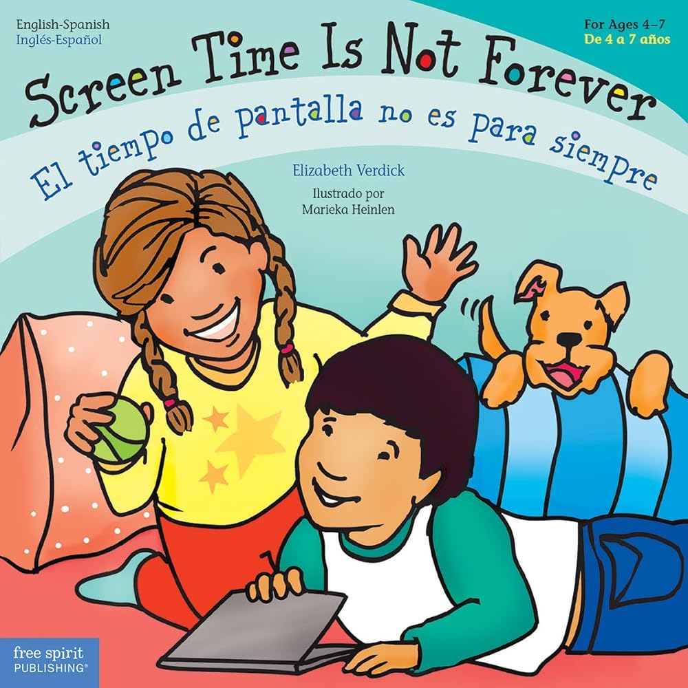 Screen Time Is Not Forever / El tiempo de pantalla no es para siempre (Best Behavior®) (Spanish and English Edition) cover image