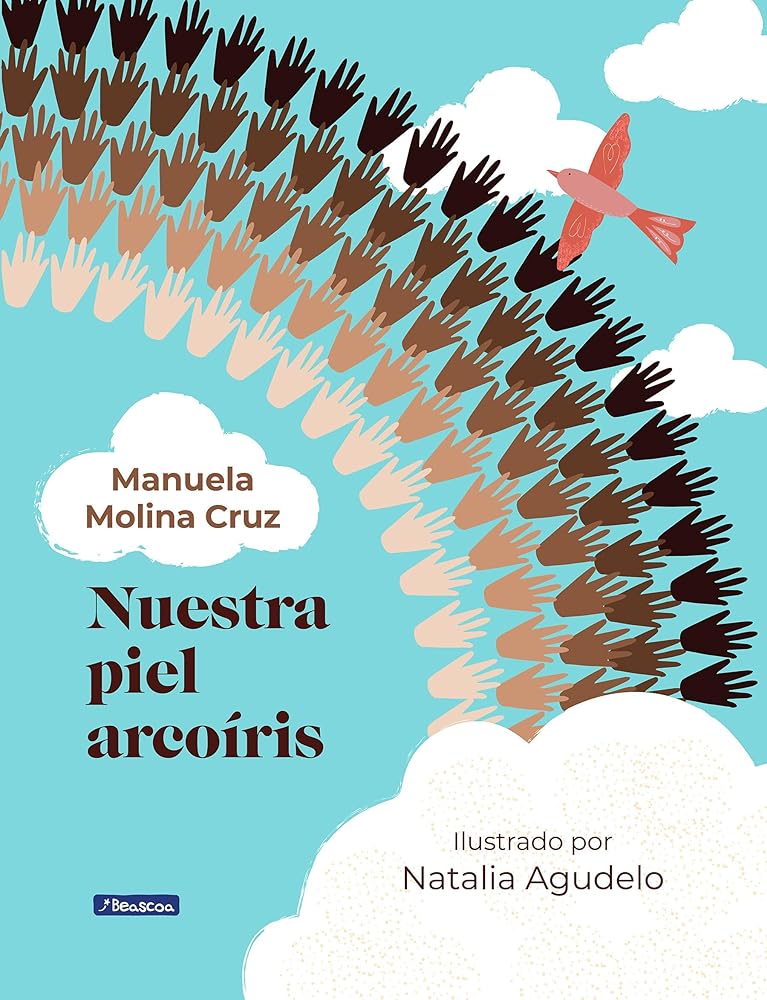 Nuestra piel arcoíris / Our Rainbow-Colored Skin (Spanish Edition) cover image