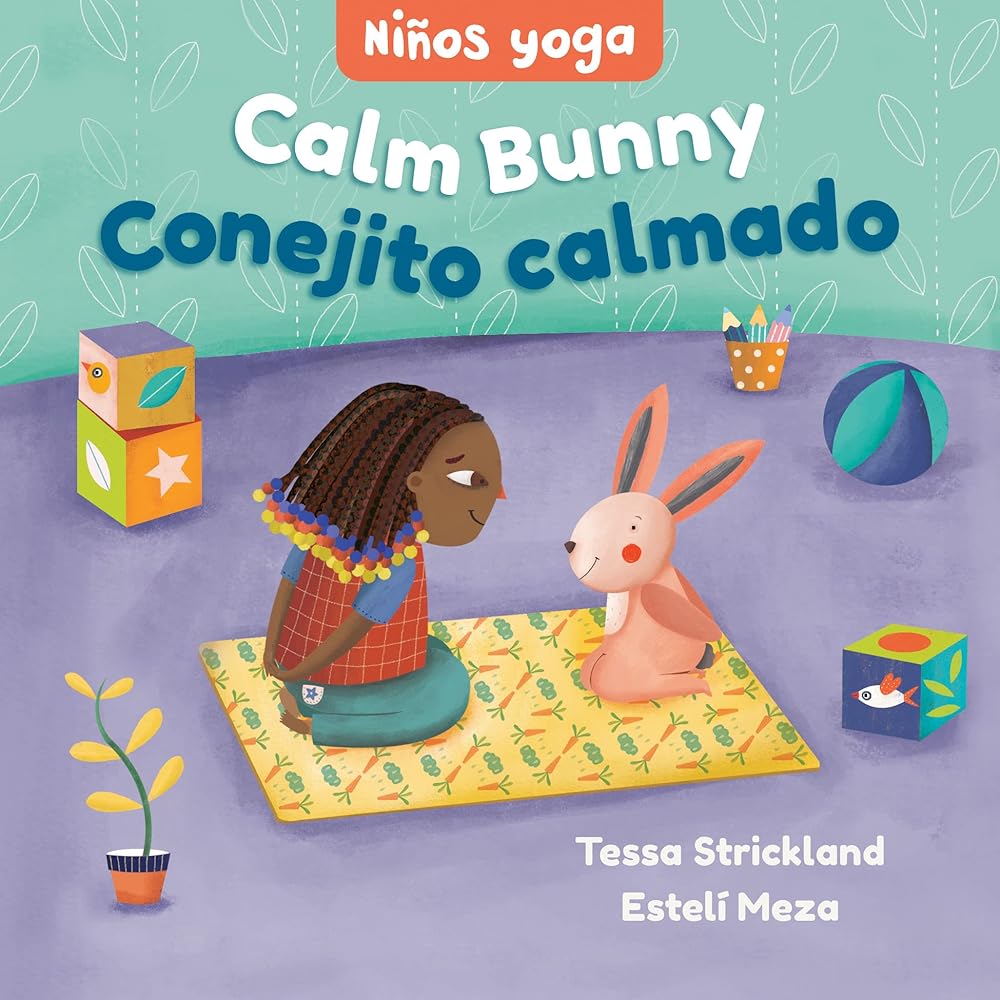 Yoga Tots: Calm Bunny / Niños yoga: Conejito calmado (Spanish and English Edition) cover image