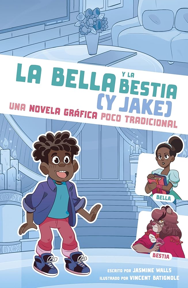 La bella y la bestia y Jake: Una novela gráfica poco tradicional (Caí en Un cuento de Hadas) (Spanish Edition) cover image