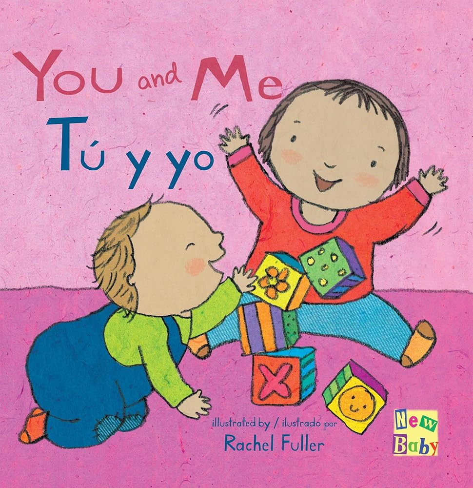 You and Me/Tu y yo (New Baby) (English and Spanish Edition) cover image