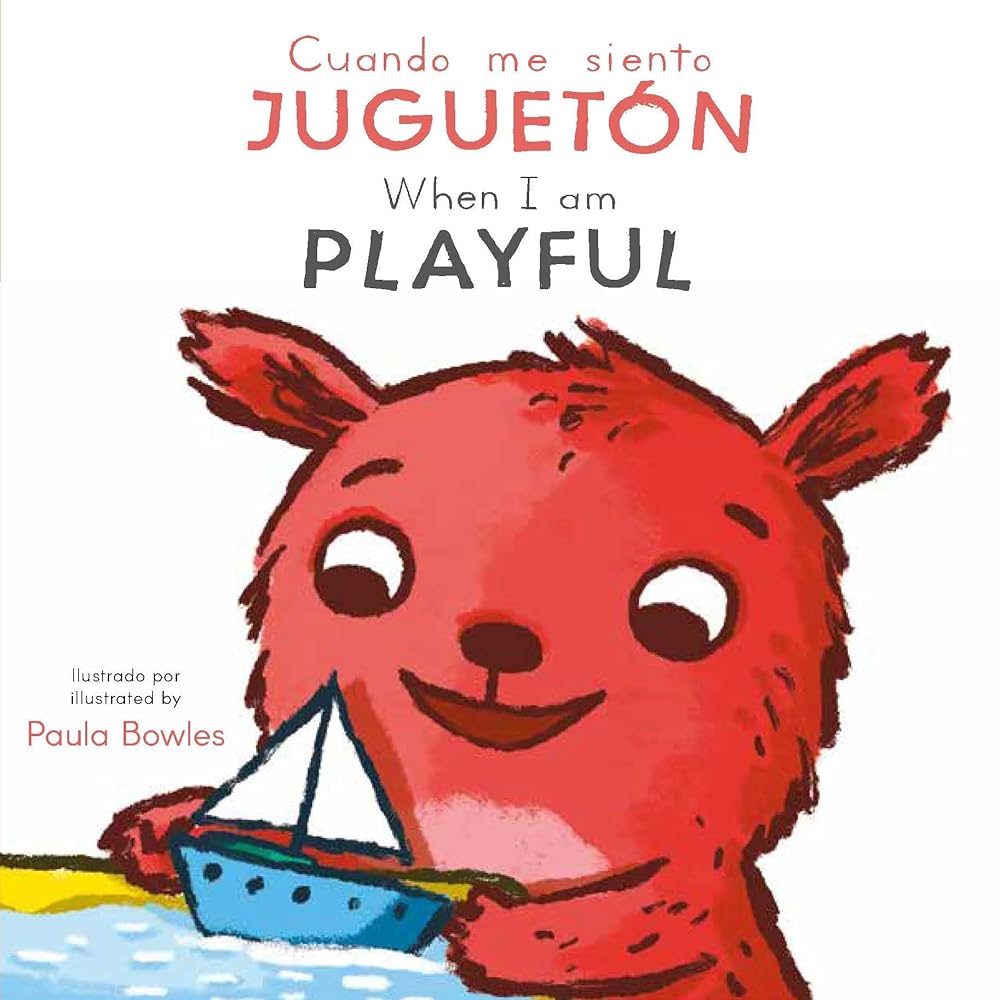 Cuando me siento Juguetón/ When I am Playful (First Behaviors (Spanish/English Bilingual)) cover image