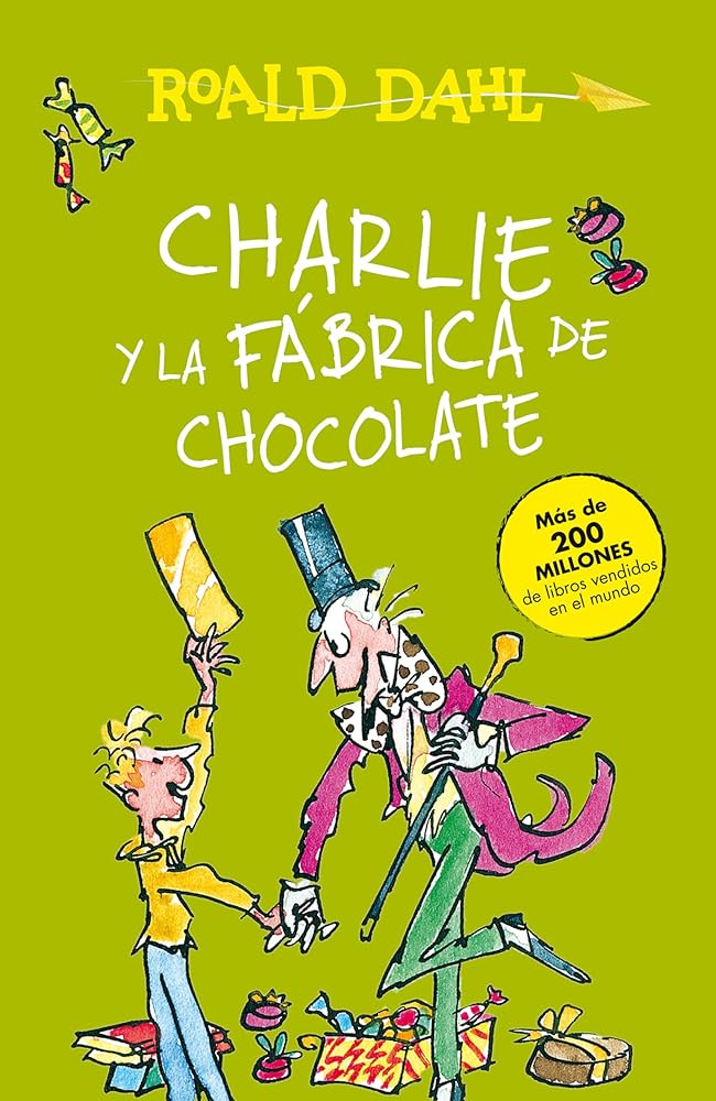 Charlie y la fábrica de chocolate / Charlie and the Chocolate Factory (Colección Roald Dahl) (Spanish Edition) cover image
