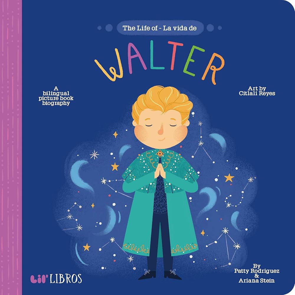 The Life of / La vida de Walter: A Bilingual Picture Book Biography (Lil' Libros) cover image