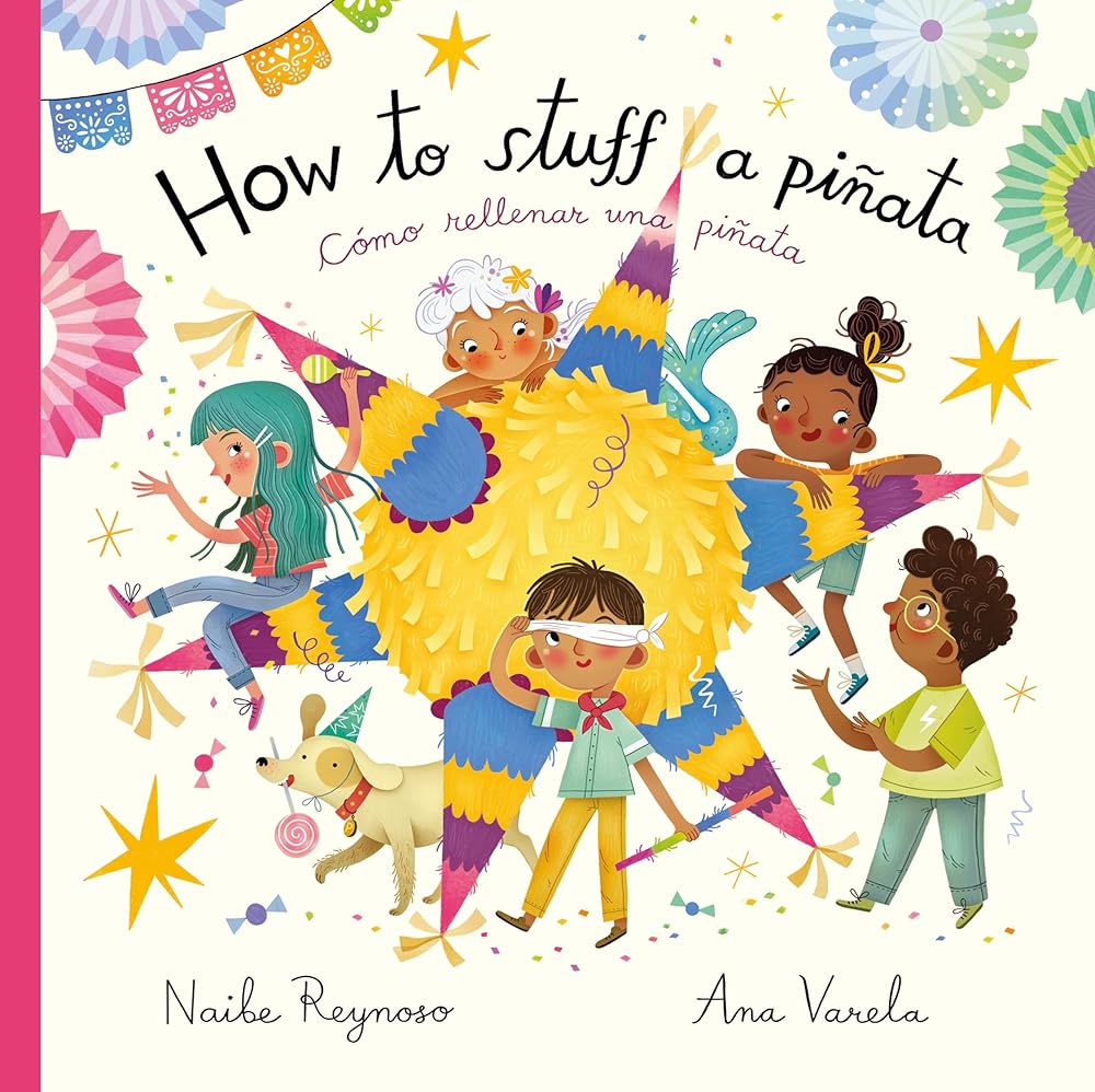 How To Stuff a Piñata: Cómo rellenar una piñata (English and Spanish Edition) cover image