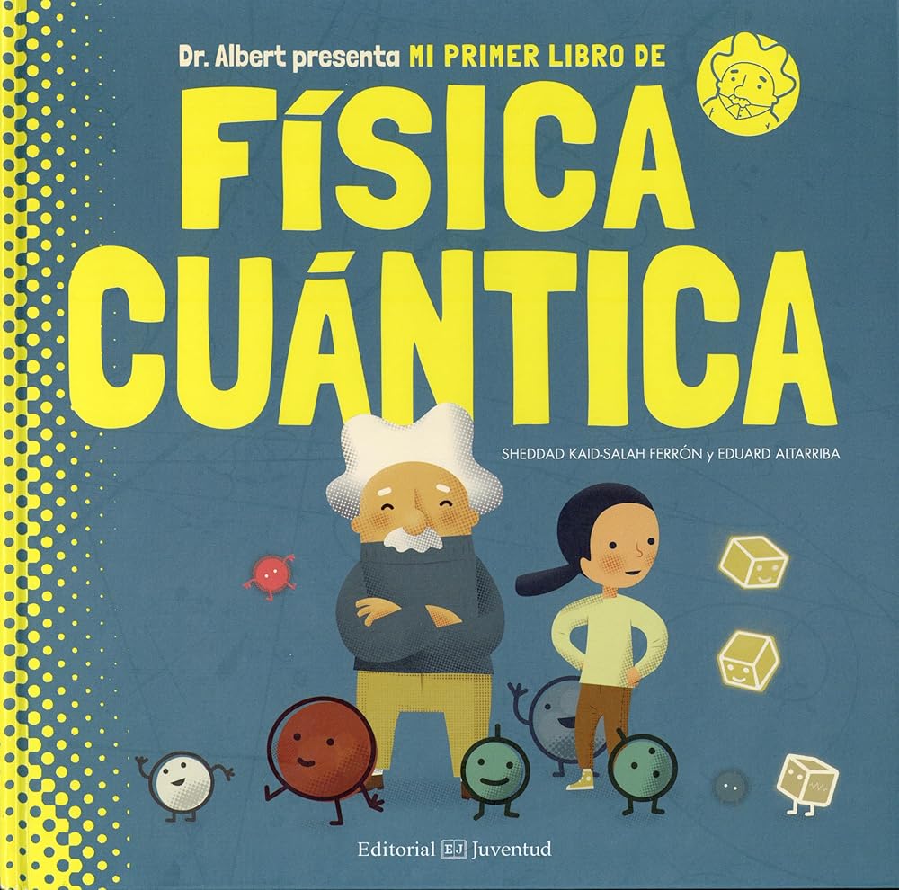Mi primer libro de Física Cuántica (Conocer y comprender) cover image
