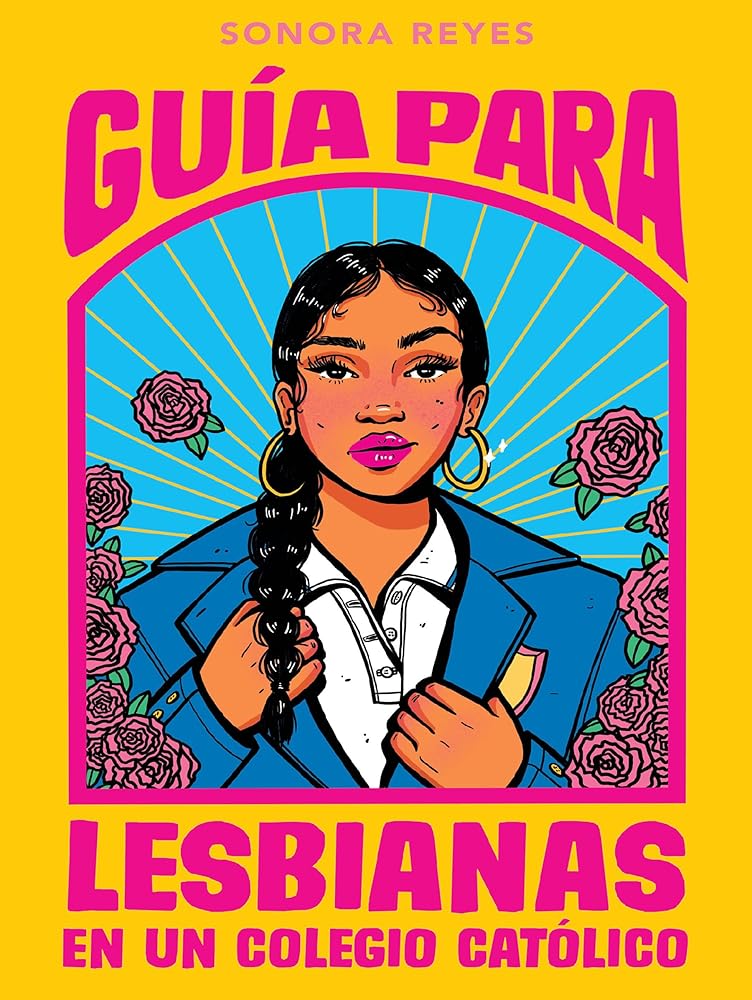 Guía para lesbianas en un colegio católico / The Lesbiana's Guide To Catholic School (Spanish Edition) cover image