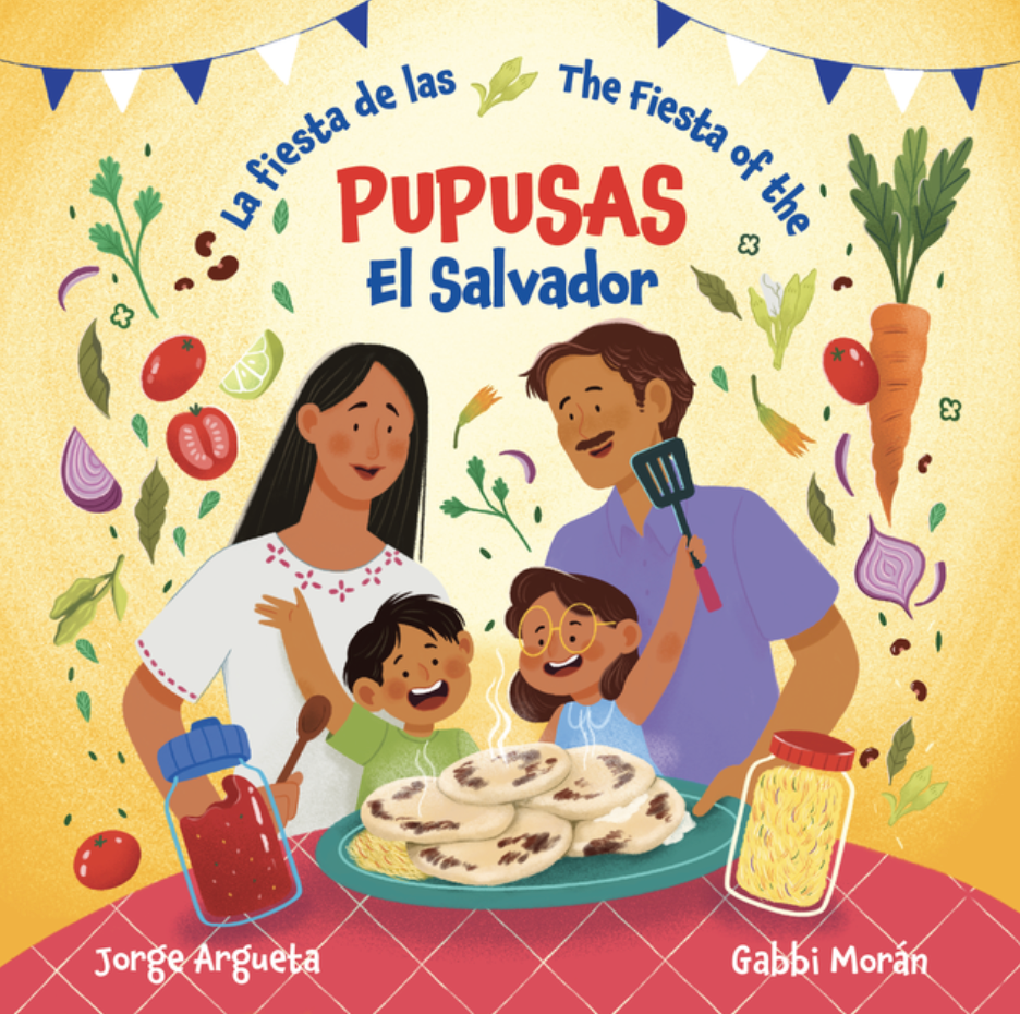 La fiesta de las / The Fiesta of the PUPUSAS EL SALVADOR