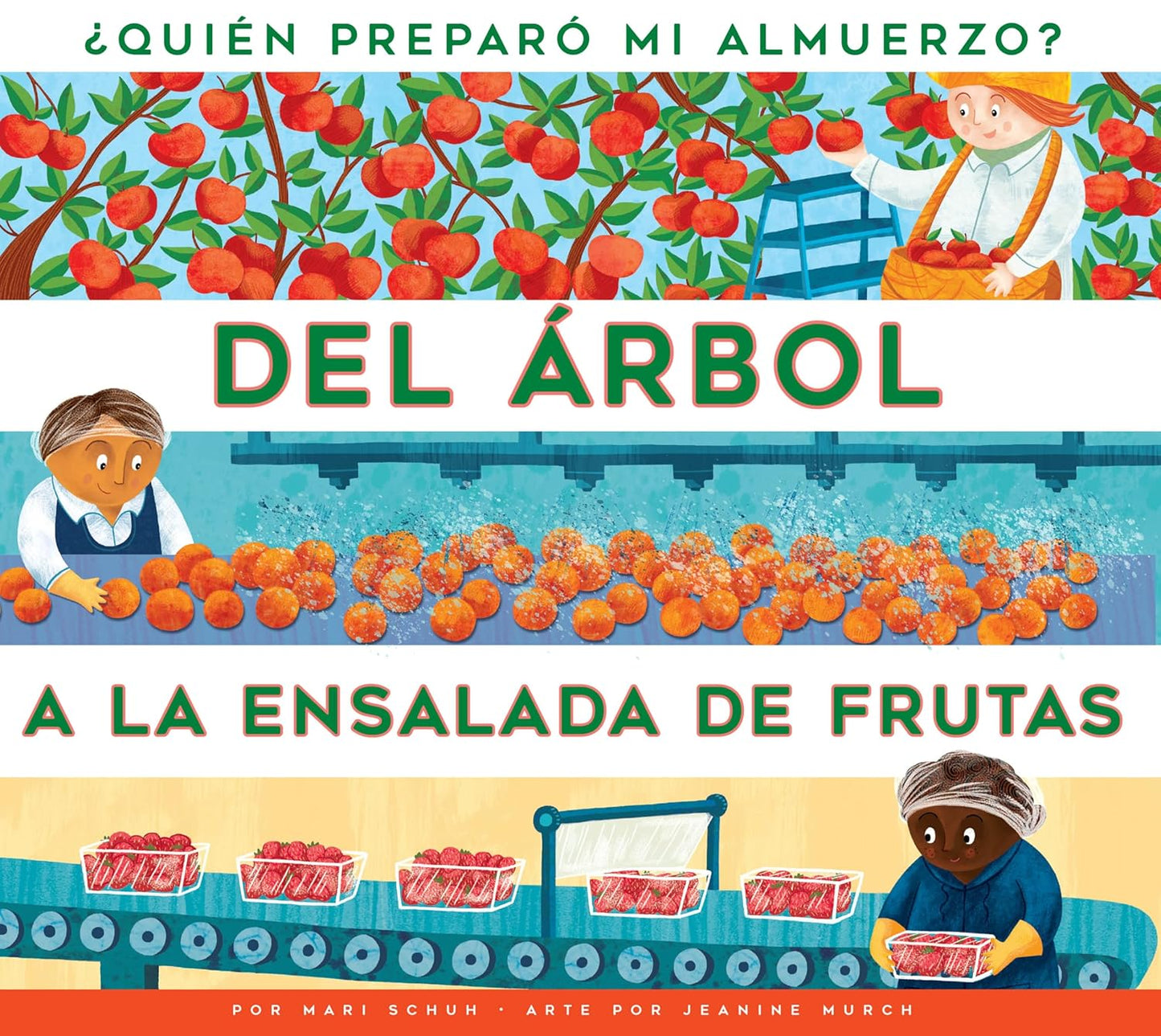 Del árbol a la ensalada de frutas/ From Grove to Fruit Salad (Spanish Edition)