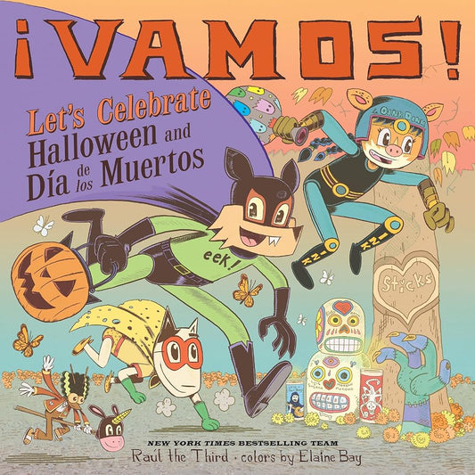 ¡vamos! Let's Celebrate Halloween And Día De Los Muertos: A Halloween And Day Of The Dead Celebration cover image