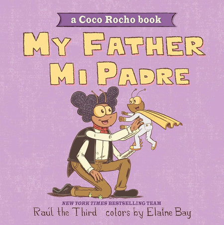 My Father, Mi Padre: A Bilingual Board Book for Kids (Ages 0-4) Celebrating Dads (World of ¡Vamos!) (Spanish Edition) cover image