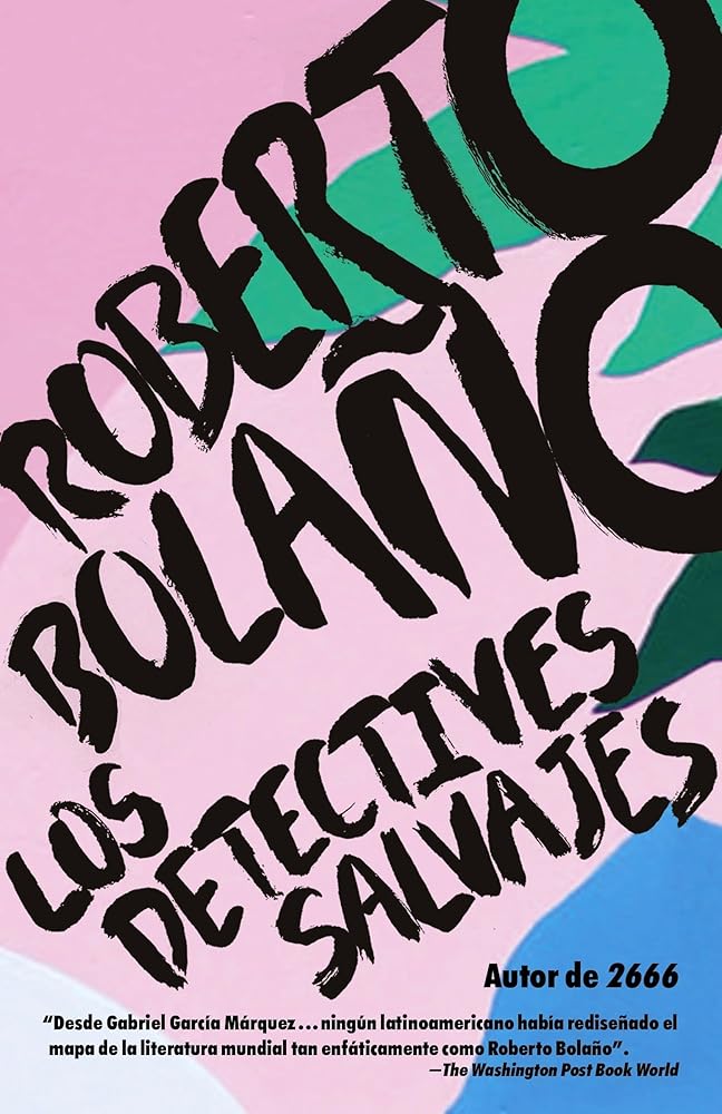 Los Detectives Salvajes / The Savage Detectives: Spanish-Language Edition of the Savage Detectives cover image