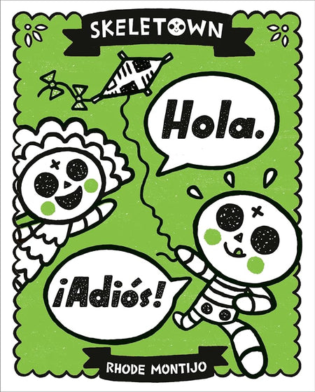 Skeletown: Hola. ¡Adiós! (Skeletown, 3) cover image
