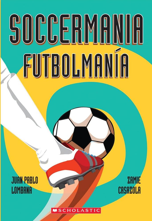 Soccermania / Futbolmanía (Scholastic Bilingual) (Spanish and English Edition) cover image