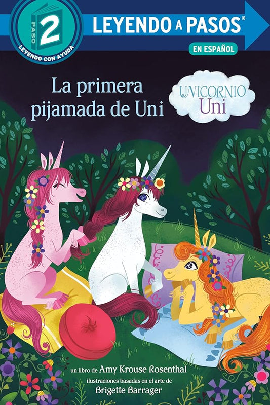 La primera pijamada de Uni (Unicornio uni)(Uni the Unicorn Uni's First Sleepover Spanish Edition) (LEYENDO A PASOS (Step into Reading)) cover image