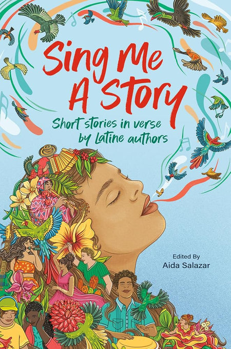 Sing Me A Story: Short Stories in Verse by Latine Authors cover image