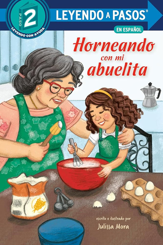 Horneando con mi abuelita (Baking with Mi Abuelita Spanish Edition) (LEYENDO A PASOS (Step into Reading)) cover image