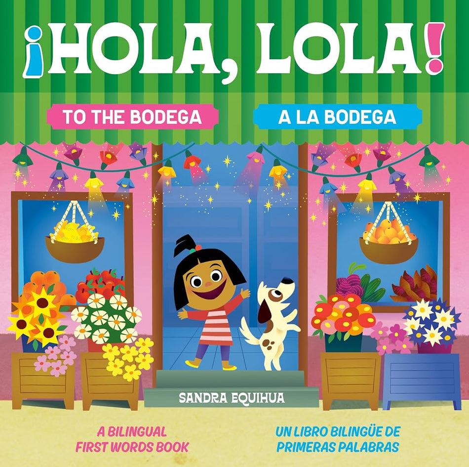 Hola, Lola! To the Bodega: A Bilingual First Words Book/¡Hola, Lola! A la bodega: Un libro bilingüe de primeras palabras cover image