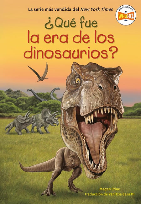 ¿Qué fue la era de los dinosaurios? (What Was the Age of the Dinosaurs? Spanish Edition) cover image