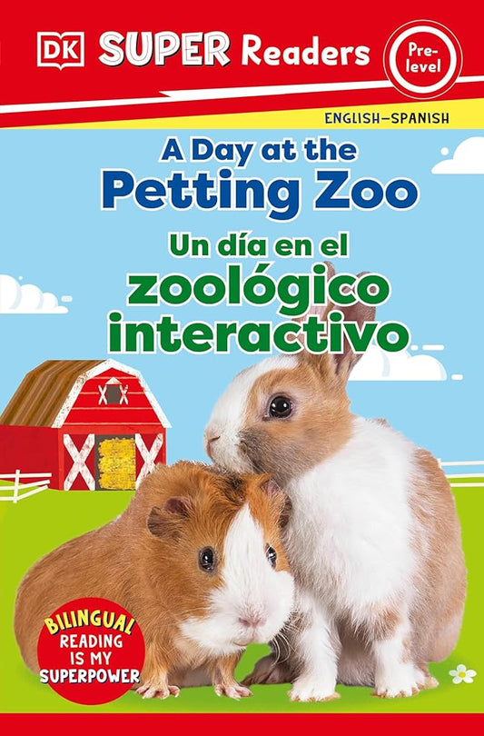 DK Super Readers Pre-Level English-Spanish Bilingual A Day at the Petting Zoo â€“ Un dia en el zoologico interactivo cover image