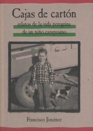 Cajas de cartón: Relatos de la vida peregrina de un niño campesino cover image