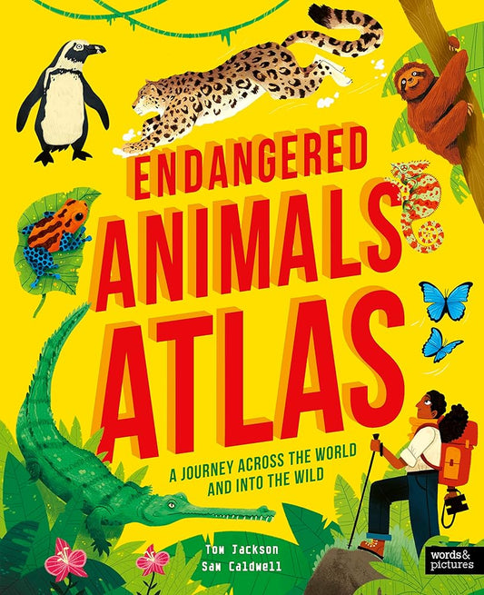 Endangered Animals Atlas: A Journey Across the World and Into the Wild cover image