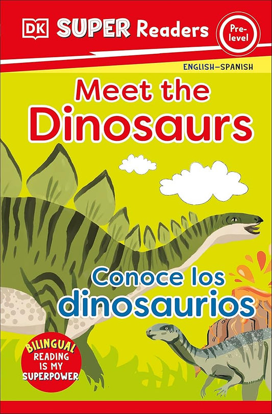 DK Super Readers Pre-Level Bilingual Meet the Dinosaurs – Conoce los dinosaurios cover image