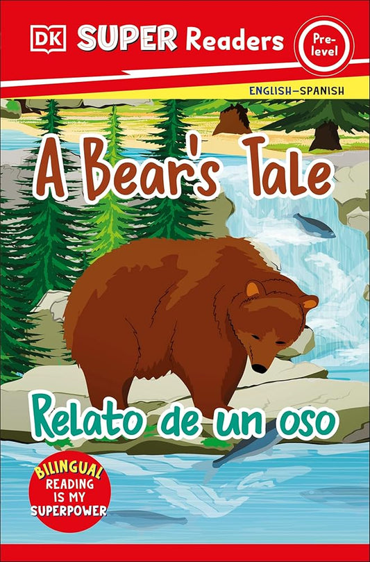 DK Super Readers Pre-level Bilingual A Bear's Tale â€“ Relato de un oso cover image