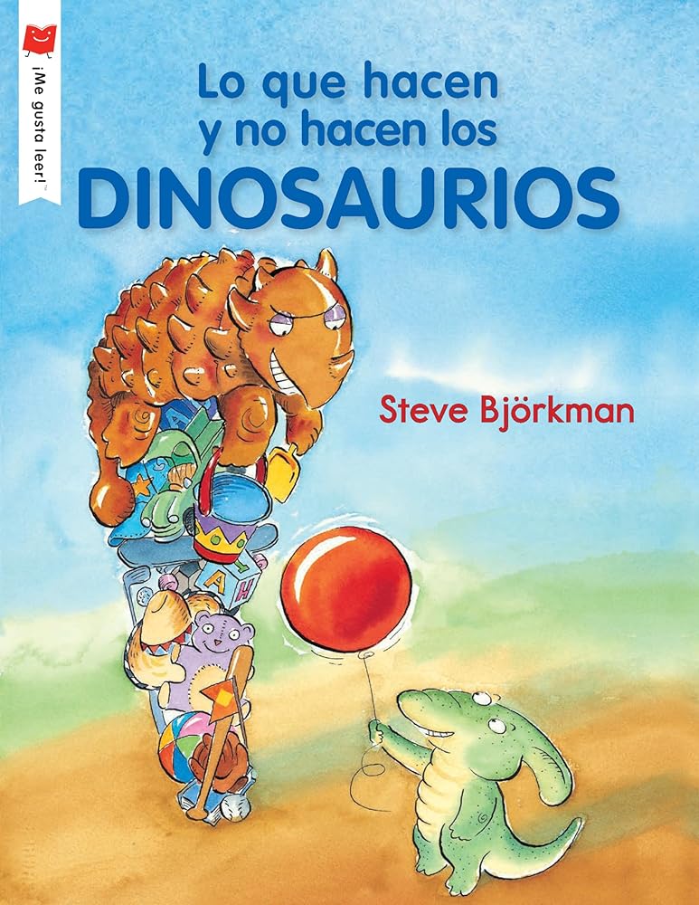 Lo que hacen y no hacen los dinosaurios (¡Me gusta leer!) (Spanish Edition) cover image