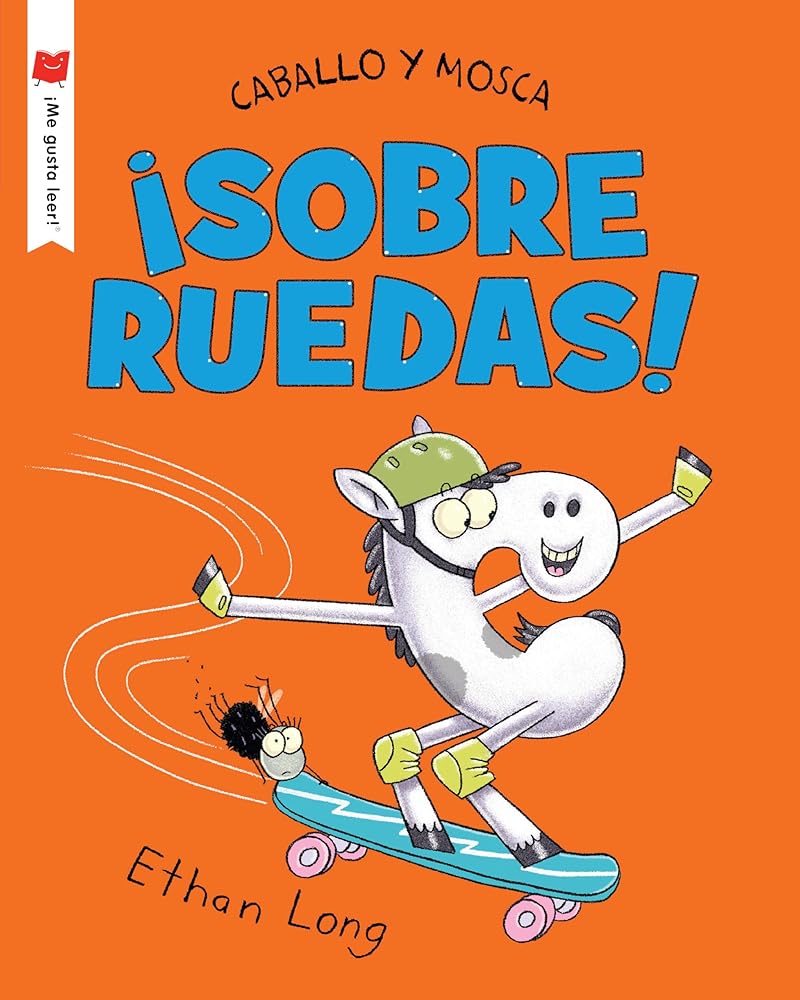Caballo y Mosca sobre ruedas (¡Me gusta leer!) (Spanish Edition) cover image