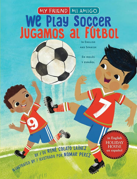 We Play Soccer / Jugamos al fútbol (My Friend, Mi Amigo) cover image