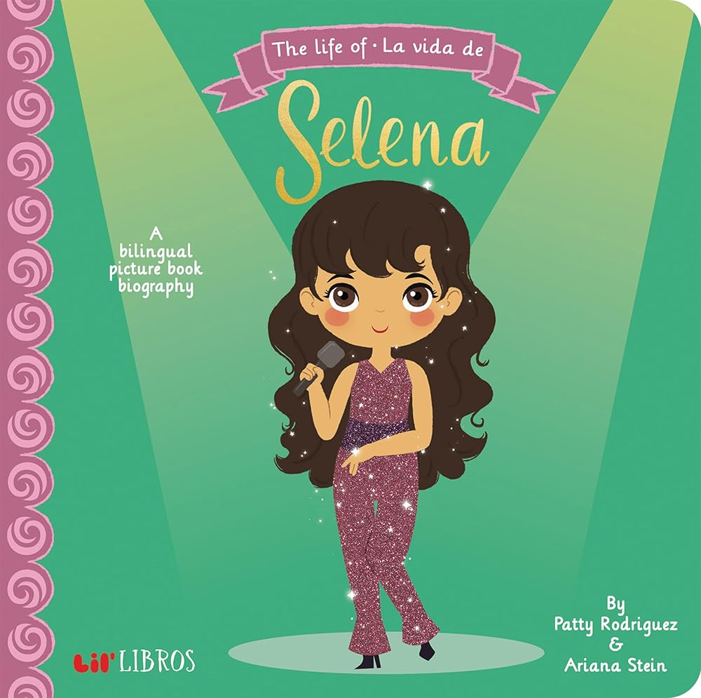 The Life of / La vida de Selena: A Bilingual Picture Book Biography (Lil' Libros Bilingual Book) (English and Spanish Edition) cover image
