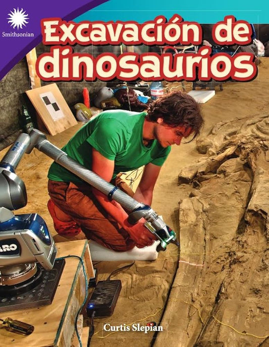 Excavación de dinosaurios (Smithsonian: Informational Text) (Spanish Edition) cover image