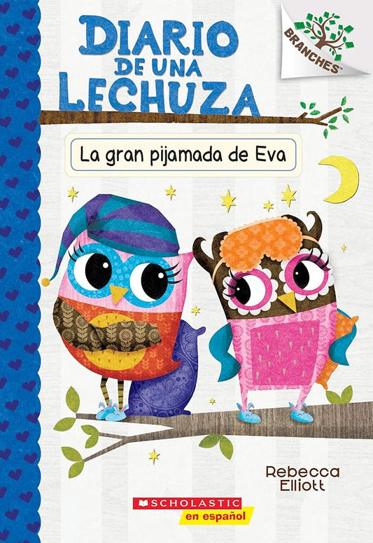 Diario de una Lechuza #9: La gran pijamada de Eva (Eva's Big Sleepover) (Spanish Edition) cover image