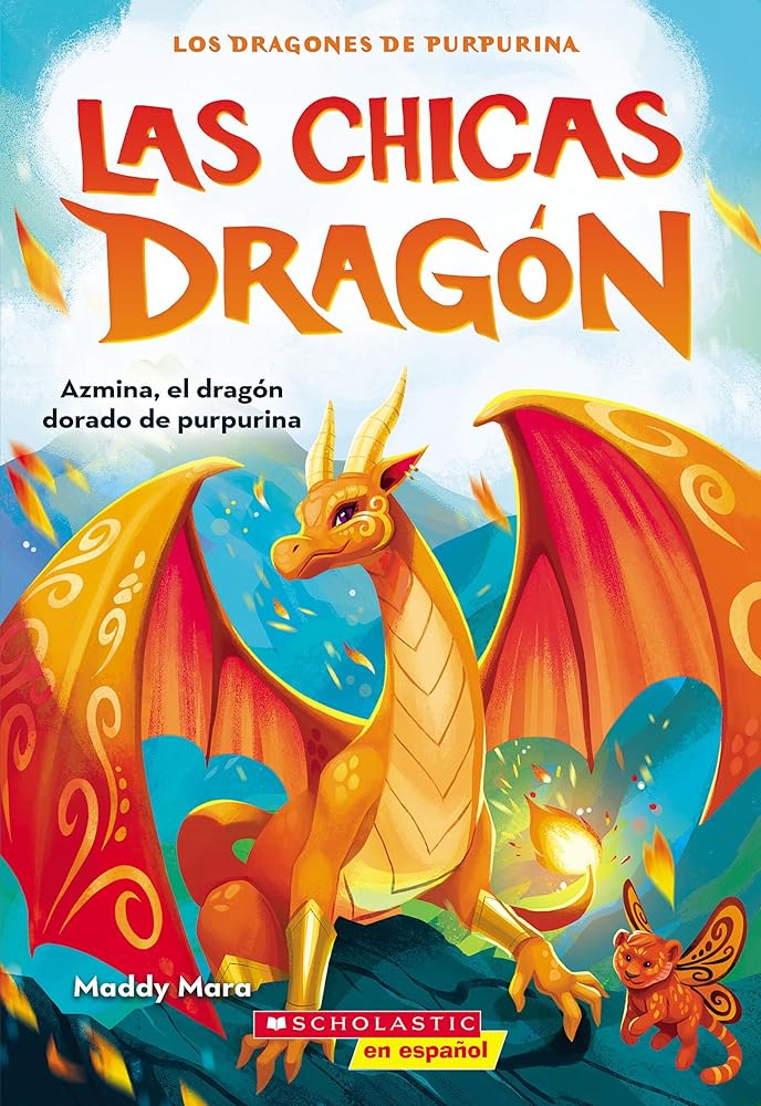 Las chicas dragón #1: Azmina, el dragón dorado de purpurina (Dragon Girls #1: Azmina the Gold Glitter Dragon) (Spanish Edition) cover image