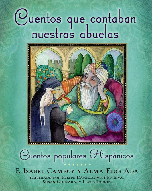 Cuentos que contaban nuestras abuelas (Tales Our Abuelitas Told): Cuentos populares Hispánicos (Spanish Edition) cover image