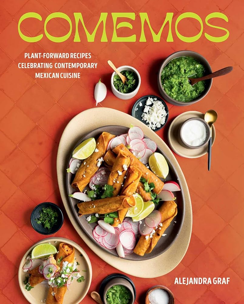 Comemos: Plant-Forward Recipes Celebrating Contemporary Mexican Cuisine cover image