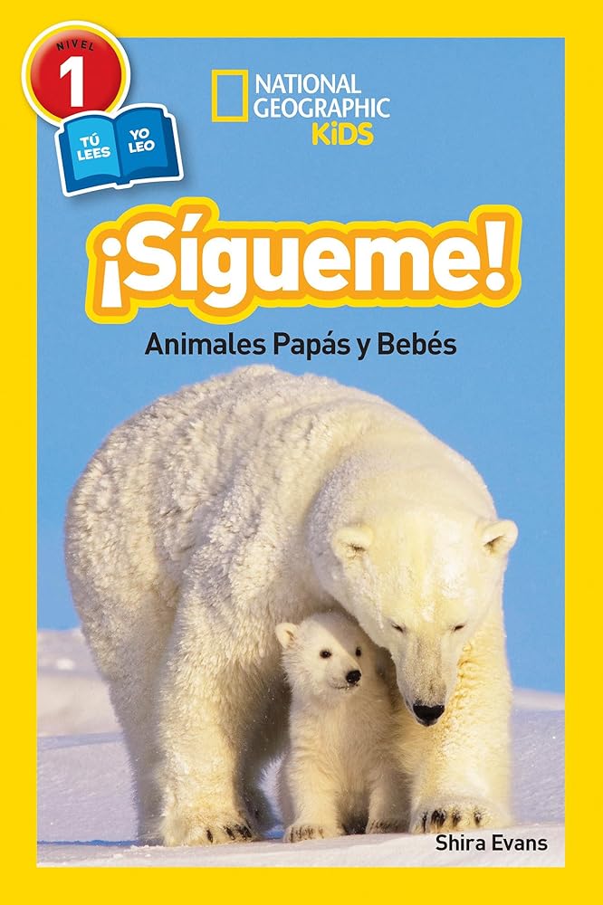 National Geographic Readers: Sigueme! (Follow Me!): Animales Papas y Bebes (Spanish Edition) cover image