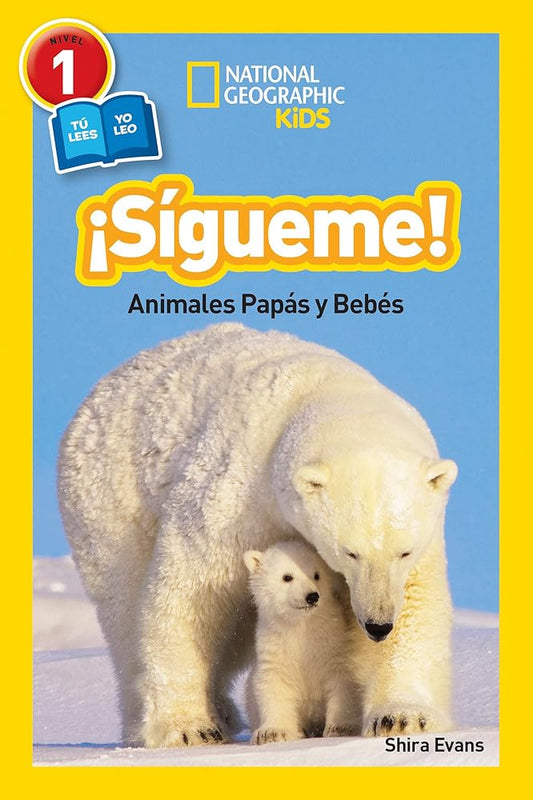 National Geographic Readers: Sigueme! (Follow Me!): Animales Papas y Bebes (Spanish Edition) cover image