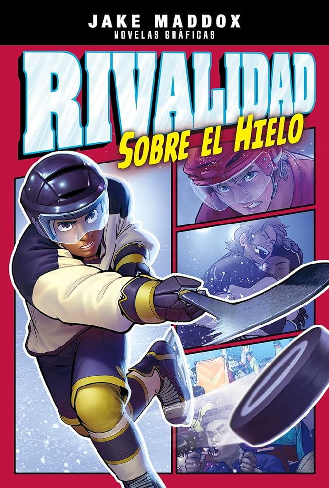 Rivalidad Sobre el Hielo (Jake Maddox Novelas Gráficas) (Spanish Edition) cover image