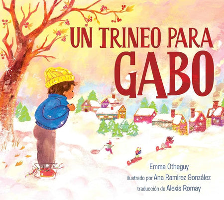 Un trineo para Gabo (A Sled for Gabo) (Spanish Edition) cover image