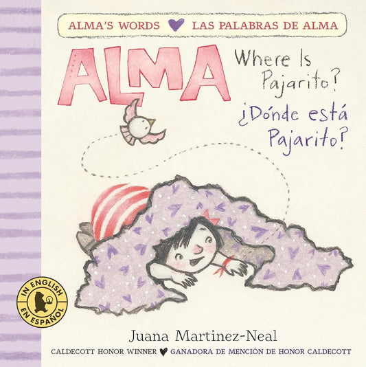 Alma, Where Is Pajarito?/Alma, ¿Dónde está Pajarito? (Alma's Words/Las palabras de Alma) cover image
