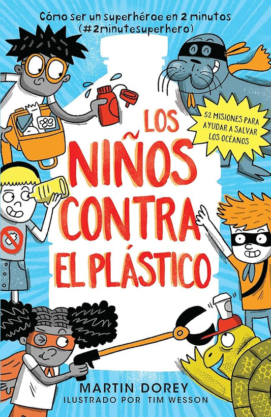 Los niños contra el plástico / Kids Fight Plastic (Spanish Edition) cover image
